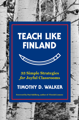 Cover image: Teach Like Finland: 33 Simple Strategies for Joyful Classrooms 9781324052616