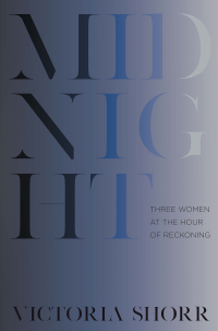Immagine di copertina: Midnight: Three Women at the Hour of Reckoning 9780393652789