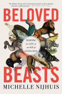 Omslagafbeelding: Beloved Beasts: Fighting for Life in an Age of Extinction 9780393882438