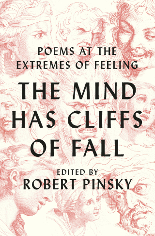 Cover image: The Mind Has Cliffs of Fall: Poems at the Extremes of Feeling 9780393867596