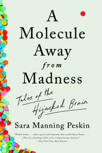 Omslagafbeelding: A Molecule Away from Madness: Tales of the Hijacked Brain 9781324050544
