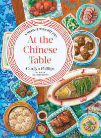 Titelbild: At the Chinese Table: A Memoir with Recipes 9781324002451