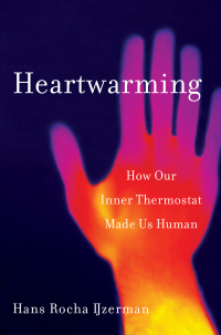 Imagen de portada: Heartwarming: How Our Inner Thermostat Made Us Human 9781324002529