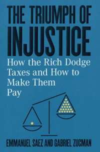Omslagafbeelding: The Triumph of Injustice: How the Rich Dodge Taxes and How to Make Them Pay 9780393531732