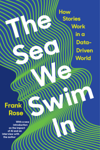 Omslagafbeelding: The Sea We Swim In: How Stories Work in a Data-Driven World 9781324074557