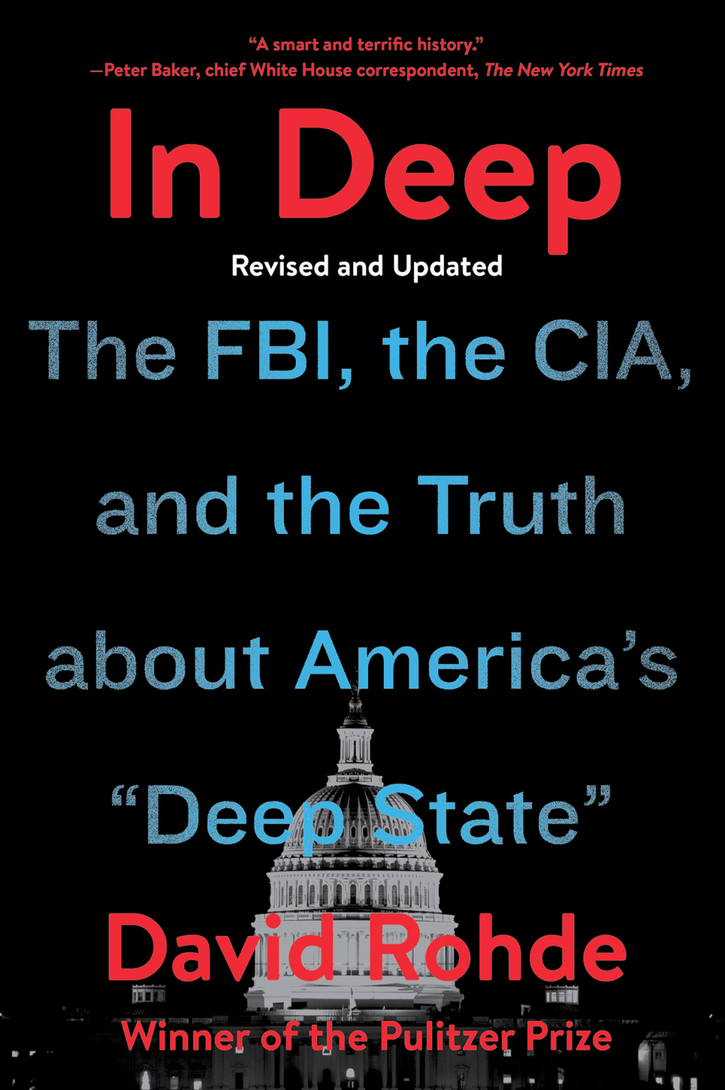 In Deep: The FBI, the CIA, and the Truth about America’s “Deep State”
