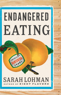 Imagen de portada: Endangered Eating: America's Vanishing Foods 1st edition 9781324004660