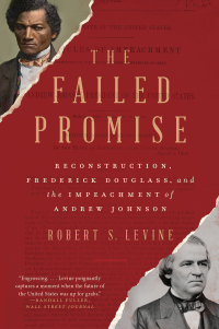 Cover image: The Failed Promise: Reconstruction, Frederick Douglass, and the Impeachment of Andrew Johnson 9781324021797