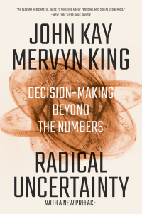 Cover image: Radical Uncertainty: Decision-Making Beyond the Numbers 9780393541984