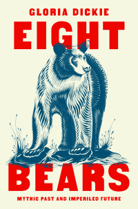 Immagine di copertina: Eight Bears: Mythic Past and Imperiled Future 9781324005087
