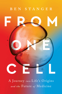 Cover image: From One Cell: A Journey into Life's Origins and the Future of Medicine 1st edition 9781324005421