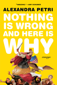 Imagen de portada: Nothing Is Wrong and Here Is Why: Essays 9780393867374