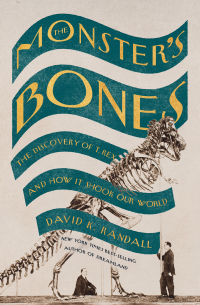 Cover image: The Monster's Bones: The Discovery of T. Rex and How It Shook Our World 9781324064534