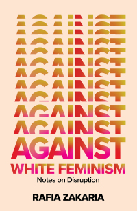 Titelbild: Against White Feminism: Notes on Disruption 9781324006619