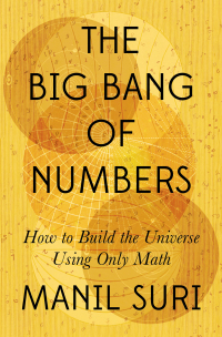 Imagen de portada: The Big Bang of Numbers: How to Build the Universe Using Only Math 9781324007036