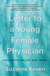 Titelbild: Letter to a Young Female Physician: Thoughts on Life and Work 9781324021902