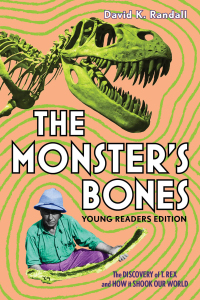 Omslagafbeelding: The Monster's Bones: The Discovery of T. Rex and How It Shook Our World 1st edition 9781324015505