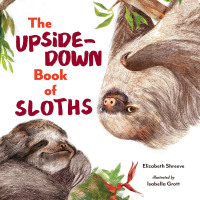 Omslagafbeelding: The Upside-Down Book of Sloths 1st edition 9781324015772