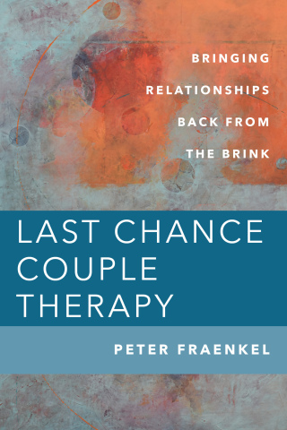 Cover image: Last Chance Couple Therapy: Bringing Relationships Back from the Brink 9781324016250