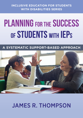 Cover image: Planning for the Success of Students with IEPs: A Systematic, Supports-Based Approach (The Norton Series on Inclusive Education for Students with Disabilities) 9781324016410