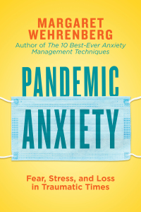 Cover image: Pandemic Anxiety: Fear, Stress, and Loss in Traumatic Times 9781324016519