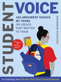 Titelbild: Student Voice Teacher's Special: 100 Teen Essays   35 Ways  to Teach Argument Writing: from The New York Times Learning Network 1st edition 9781324016472