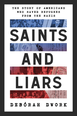 Cover image: Saints and Liars: The Story of Americans Who Saved Refugees from the Nazis 1st edition 9781324020349