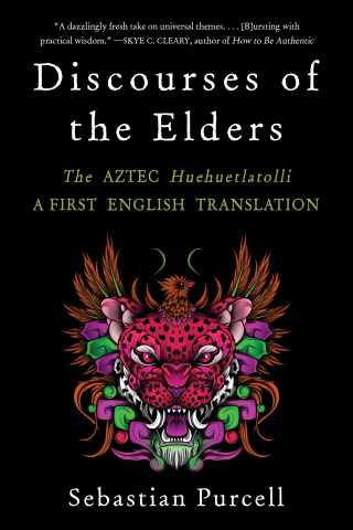 Cover image: Discourses of the Elders: The Aztec Huehuetlatolli A First English Translation 1st edition 9781324020585