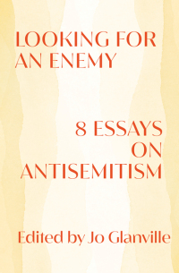 Cover image: Looking for an Enemy: 8 Essays on Antisemitism 9781324020653