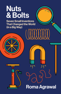 Omslagafbeelding: Nuts and Bolts: Seven Small Inventions That Changed the World in a Big Way 1st edition 9781324021520