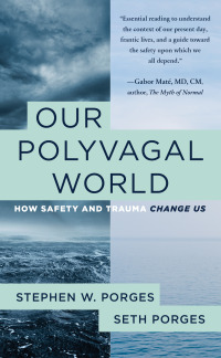 Immagine di copertina: Our Polyvagal World: How Safety and Trauma Change Us 1st edition 9781324030256