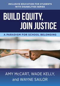 Titelbild: Build Equity, Join Justice: A Paradigm for School Belonging (The Norton Series on Inclusive Education for Students with Disabilities) 9781324030270