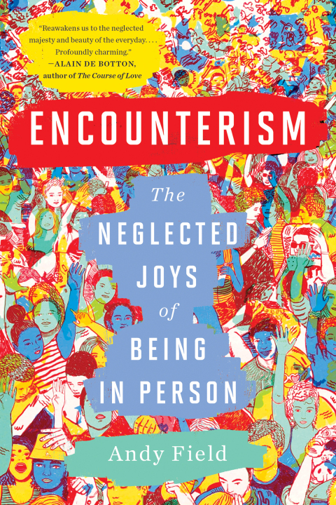 Encounterism: The Neglected Joys of Being In Person - FULL INSTANT DOWNLOAD | PDF DOCX EPUB