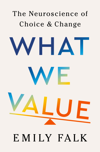 Imagen de portada: What We Value: The Neuroscience of Choice and Change 1st edition 9781324037095