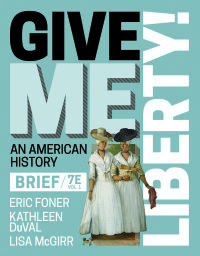 Omslagafbeelding: Give Me Liberty! (Brief Edition)  (Volume 1) 7th edition 9781324041764
