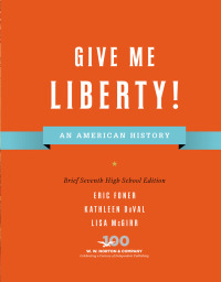 Cover image: Give Me Liberty! (Brief High School Edition) 7th edition 9781324042044