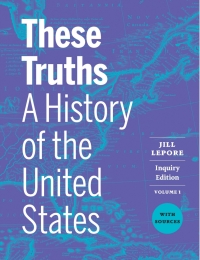 Imagen de portada: These Truths: A History of the United States with Sources (Volume 1) 1st edition 9781324046424