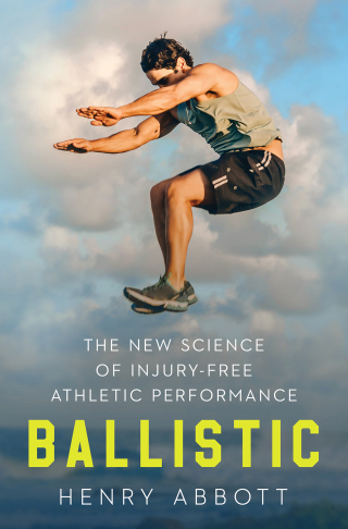 Cover image: Ballistic: The New Science of Injury-Free Athletic Performance 1st edition 9781324050131