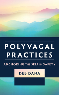 Cover image: Polyvagal Practices: Anchoring the Self in Safety 9781324052272