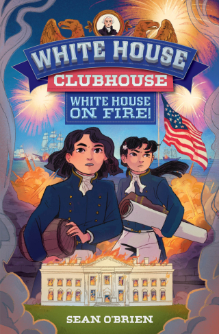 Immagine di copertina: White House Clubhouse: White House on Fire! 1st edition 9781324053071