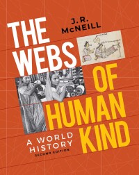 Cover image: The Webs of Humankind: A World History (Combined Volume) 2nd edition 9781324061052