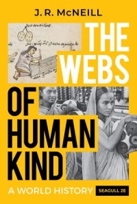 Cover image: The Webs of Humankind: A World History (Seagull Edition)  (Combined Volume) 2nd edition 9781324061403