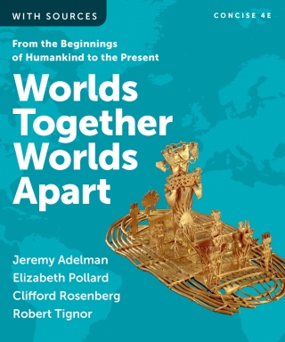 Cover image: Worlds Together, Worlds Apart, Concise (Combined Volume) Courseware 4th edition 9781324064213