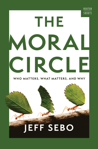Imagen de portada: The Moral Circle: Who Matters, What Matters, and Why (A Norton Short) 1st edition 9781324064800