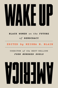 Cover image: Wake Up America: Black Women on the Future of Democracy 1st edition 9781324065609