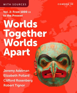 Cover image: Worlds Together, Worlds Apart (Concise Edition)  (Volume 2) 4th edition 9781324069690