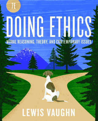 Cover image: Doing Ethics: Moral Reasoning and Contemporary Moral Issues 7th edition 9781324071266