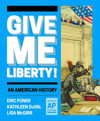 Cover image: Give Me Liberty!: An American History (AP® Edition) 7th edition 9781324071396