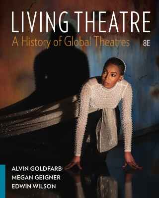 Cover image: Living Theatre: A History of Global Theatres 8th edition 9781324073130