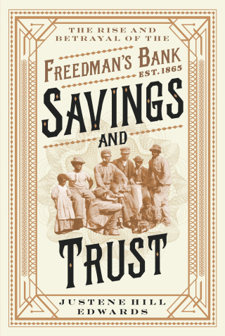 Immagine di copertina: Savings and Trust: The Rise and Betrayal of the Freedman's Bank 1st edition 9781324073857